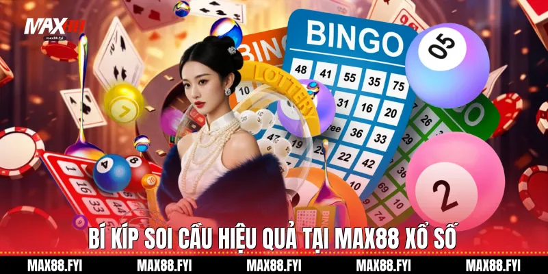 Xổ số - Giải Trí số Học Và Cơ Hội Đổi Đời Tại Max88 3 Bí kíp soi cầu Xổ số hiệu quả tại Max88