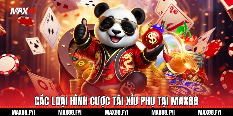 Tài Xỉu Max88: Sảnh Cược Giải Trí Xanh Chín Nhất 2026 2 Các loại hình cược Tài xỉu phụ tại Max88