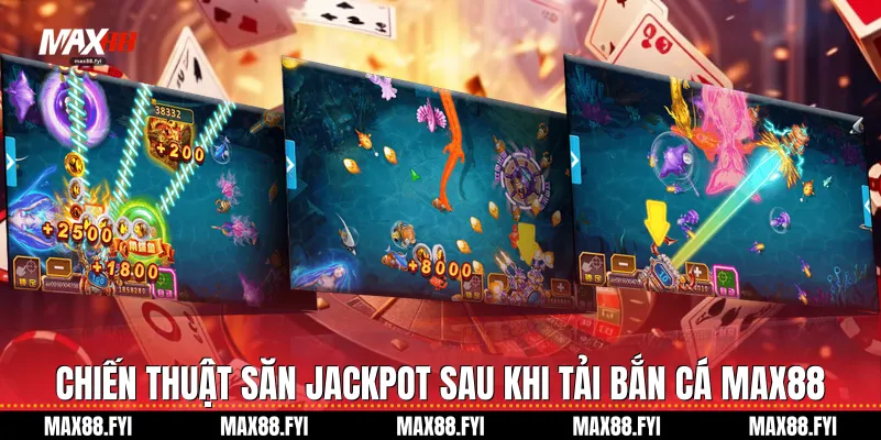 Tải Bắn Cá Max88: Cơn Sốt Giải Trí Bùng Nổ Năm 2026 3 Chiến thuật săn Jackpot sau khi Tải bắn cá Max88