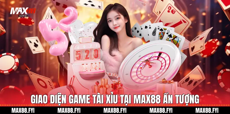 Tài Xỉu Max88: Sảnh Cược Giải Trí Xanh Chín Nhất 2026 1 Giao diện game Tài xỉu tại Max88 ấn tượng