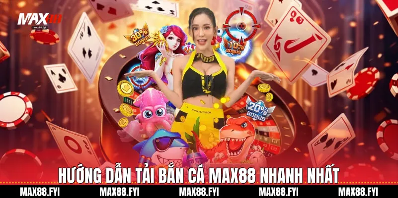 Tải Bắn Cá Max88: Cơn Sốt Giải Trí Bùng Nổ Năm 2026 2 Hướng dẫn Tải bắn cá Max88 nhanh nhất