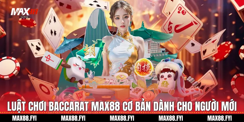 Baccarat - Đỉnh Cao Giải Trí Và Nghệ Thuật Kiếm Tiền Online Tại Max88 3 Luật chơi Baccarat Max88 cơ bản dành cho người mới