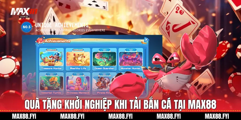 Tải Bắn Cá Max88: Cơn Sốt Giải Trí Bùng Nổ Năm 2026 4 Quà tặng khởi nghiệp khi Tải bắn cá tại Max88