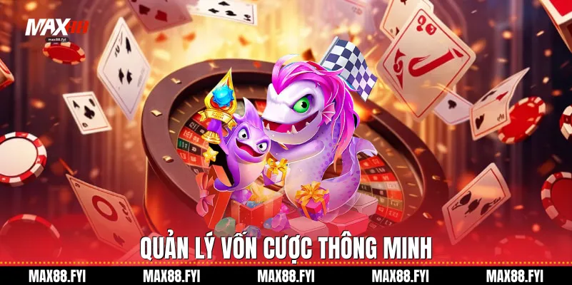 Bắn Cá - Chinh Phục Đại Dương Và Săn Thưởng Cực Lớn Cùng Max88 4 Quản lý vốn cược thông minh