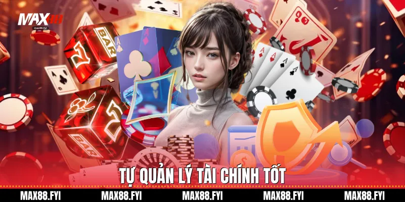 Miễn Trừ Trách Nhiệm Và Những Điều Khoản Quan Trọng Tại Max88 3 Tự quản lý tài chính tốt