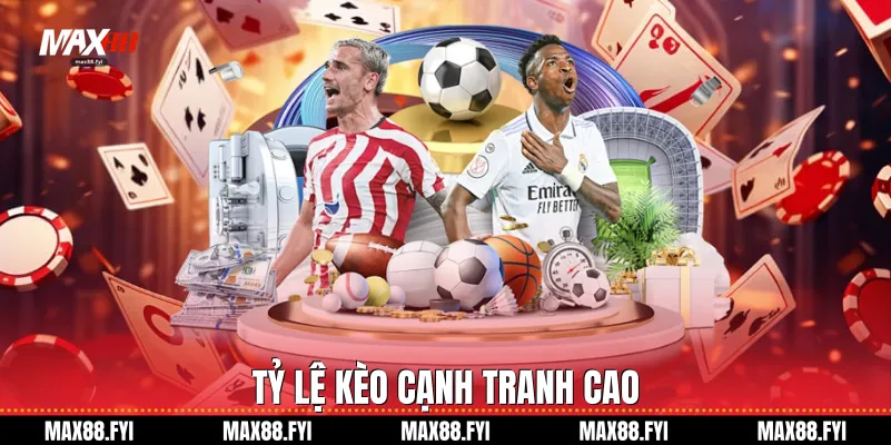 Thể Thao - Đỉnh Cao Cá Cược Và Đam Mê Bùng Nổ Tại Max88 1 Tỷ lệ kèo cạnh tranh cao